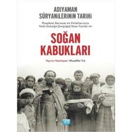 Soğan Kabukları Adıyaman Süryanilerinin Tarihi Kolektif