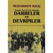 SOĞUK SAVAŞTAN BUGÜNE DARBELER VE DEVRIMLER - MUHARREM KILIÇ
