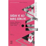 Soğuk ve Acı Barış Günleri - Aliya İzetbegoviç