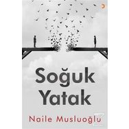Soğuk Yatak / Naile Musluoğlu