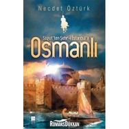 Söğüt’ten Şehr-i İstanbul’a Osmanlı - Necdet Öztürk