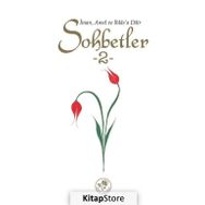 SOHBETLER İMAN, AMEL VE İHLAS'A DÂIR - KOLEKTIF