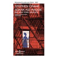 Sokak Kızı Maggie - Bir Newyork Hikayesi-Stephen Crane