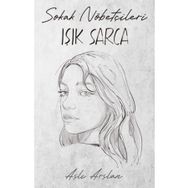 Sokak Nöbetçileri Işık Sarca İndigo Kitap