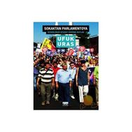 SOKAKTAN PARLAMENTOYA ÖZGÜRKÜLÇÜ SIYASET İÇİN NOTLAR - UFUK URAS