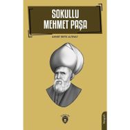 Sokullu Mehmet Paşa - Ahmet Refik Altınay