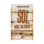Sol Nasıl Solmasın? - Orhan Gevrek