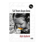 Sol Yanım Acıyor Anne - Ayla Aydemir