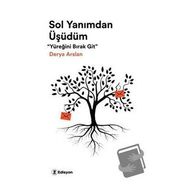 Sol Yanımdan Üşüdüm - Derya Arslan - Edisyon Kitap