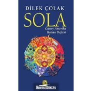 Sola: Güney Amerika Hatıra Defteri - Dilek Çolak