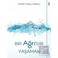 Sola Unitas Feride Cihan Göktan Bir Ağrı'dır Yaşamak