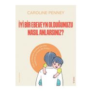 Sola Unitas İyi Bir Ebeveyn Olduğunuzu Nasıl Anlarsınız? Caroline Penney