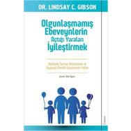 Sola Unitas Olgunlaşmamış Ebeveynlerin Açtığı Yaraları İyileştirmek