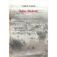 SOLAN AKDENIZ 1550-1870, COĞRAFİ- TARIHSEL BIR YAKLAŞIM - FARUK TABAK