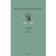 Şölen - Satılık Filozoflar - Astroloji - Loukianos