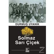 Solmaz Sarı Çiçek - Durmuş Uyanık