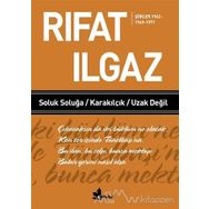 SOLUK SOLUĞA / KARAKILÇIK / UZAK DEĞİL - RIFAT ILGAZ