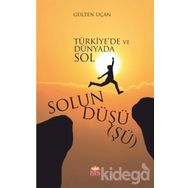 Solun Düşüşü - Türkiye de ve Dünyada Sol - Gülten Uçan