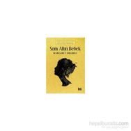 Som Altın Bebek - Margaret Drabble