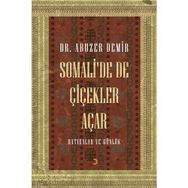 Somali’de de Çiçekler Açar - Abuzer Demir