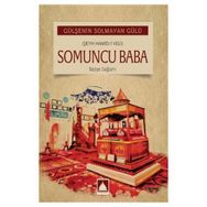 Somuncu Baba Romanı - Gülşenin Solmayan Gülü - Raziye Sağlam
