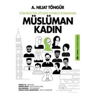 Sömürgecilik Dönemi Sonrası Romanında Müslüman Kadın - A. Nejat Töngür