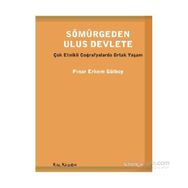 Sömürgeden Ulus Devlete - Pınar Erkem Gülboy