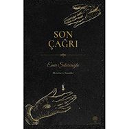 Son Çağrı - Mezarlar ve Sunaklar - Emir Şekercioğlu