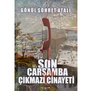 Son Çarşamba Çıkmazı Cinayeti - Gönül Şöhret Atalı