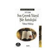 SON ÇEYREK YÜZYIL ŞİİR ANTOLOJISI - YILMAZ ODABAŞI