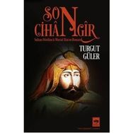 Son Cihangir - Turgut Güler - Ötüken Yayınları