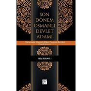 Son Dönem Osmanlı Devlet Adamı - Edip Bukarlı
