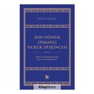 Son Dönem Osmanlı Hukuk Düşüncesi / Yasin Yılmaz