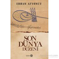 Son Dünya Düzeni - Erhan Afyoncu