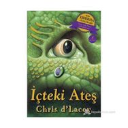 Son Ejderha Günlükleri - İçteki Ateş - chris dlacey chris dlacey