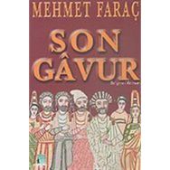 Son Gavur - Mehmet Faraç