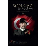 Son Gazi Yakup Satar - Galeati Yayıncılık
