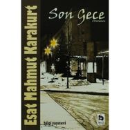 SON GECE - ESAT MAHMUT KARAKURT