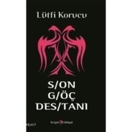 SON GÖÇ DESTANI - LÜTFİ KORUCU