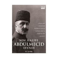 Son Halife Abdülmecid Efendi - Ali Satan