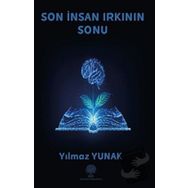 Son İnsan Irkının Sonu - Yılmaz Yunak