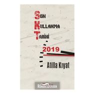 Son Kullanma Tarihi 2019 - Atilla Kıyat