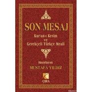 SON MESAJ KUR'AN-I KERIM VE GEREKÇELİ TÜRKÇE MEALI (METINSIZ CEP BOY) - MUSTAFA YILDIZ