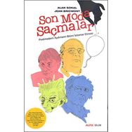SON MODA SAÇMALAR POSTMODERN AYDINLARIN BILIMI İSTISMAR ETMESI - ALAN SOKAL;JEAN BRICMONT
