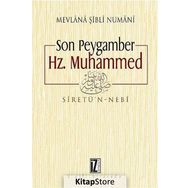 SON PEYGAMBER HZ. MUHAMMED MEVLANA ŞİBLİ NUMANI (2 CILT BIRARADA) - MEVLÂNÂ ŞİBLÎ NÛMÂNÎ
