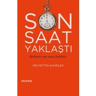 Son Saat Yaklaştı / Necmettin Şahinler / Hayy Kitap