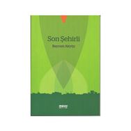 Son Şehirli - Bayram Akyüz