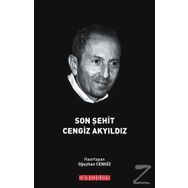 Son Şehit Cengiz Akyıldız - Oğuzhan Cengiz