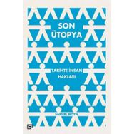 Son Ütopya Tarihte İnsan Hakları - Samuel Moyn