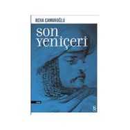 SON YENİÇERİ - REHA ÇAMUROĞLU